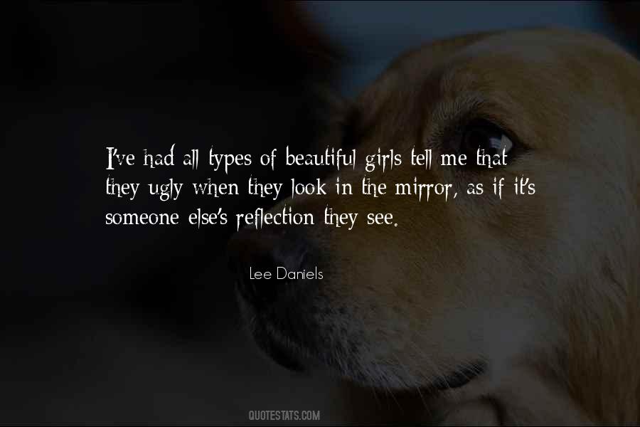When You Look In The Mirror What Do You See Quotes #313125