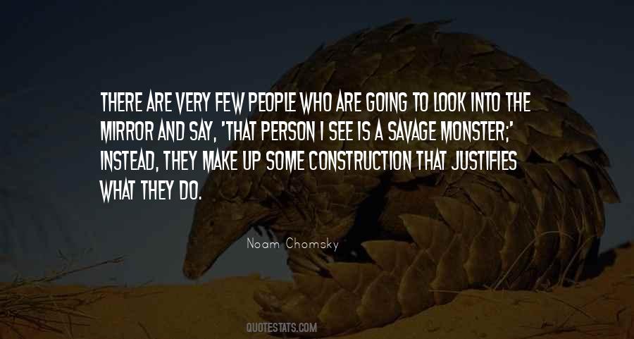 When You Look In The Mirror What Do You See Quotes #313183