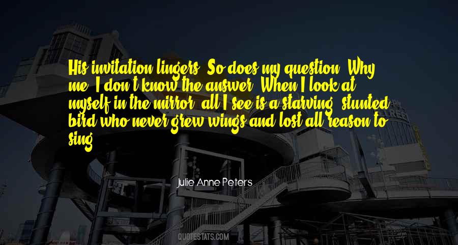 When You Look In The Mirror What Do You See Quotes #354040