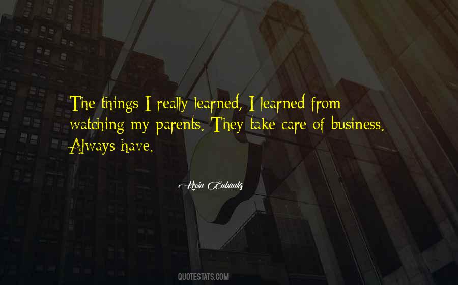 Take Care Of Your Business Quotes #1112359