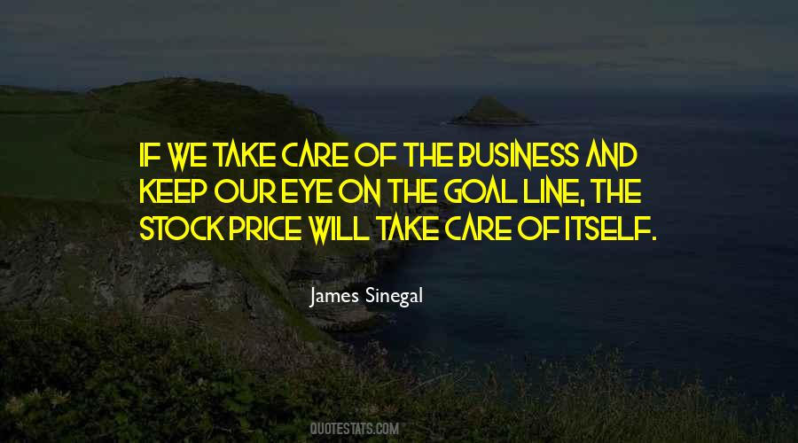 Take Care Of Your Business Quotes #1475861