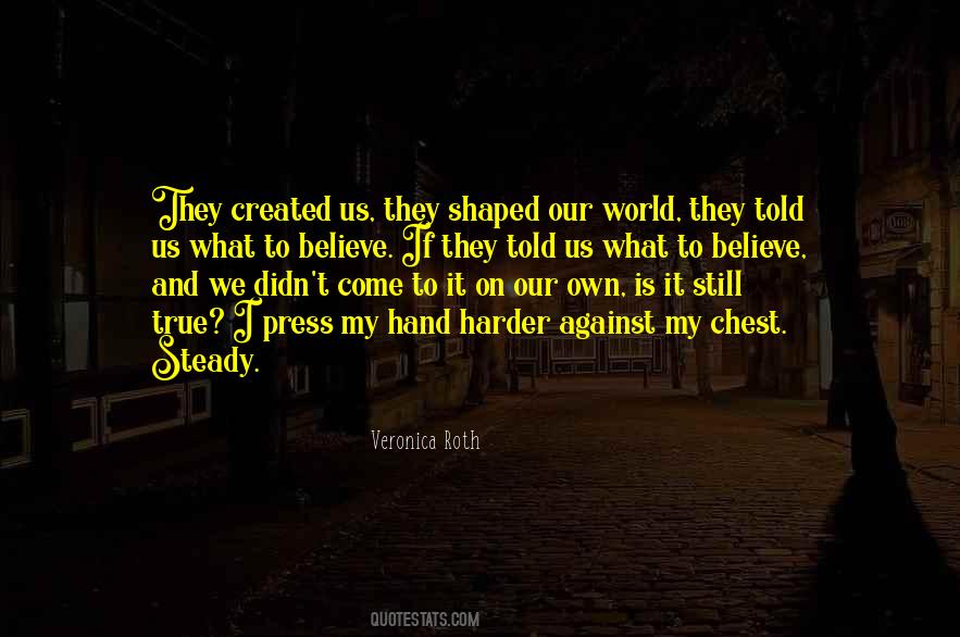 Harder They Come Quotes #580489