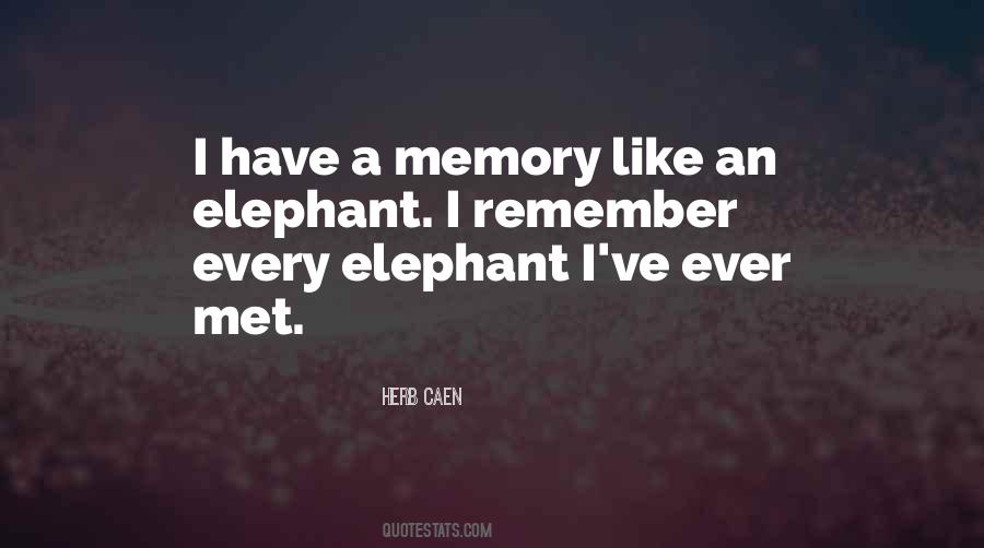Memory Of An Elephant Quotes #1160077