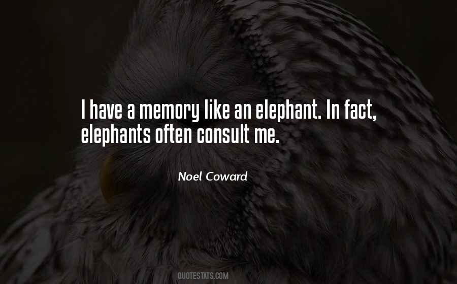 Memory Of An Elephant Quotes #274301