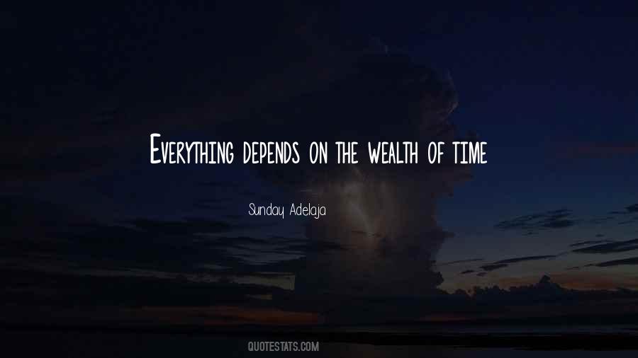Everything Depends On Money Quotes #1730456
