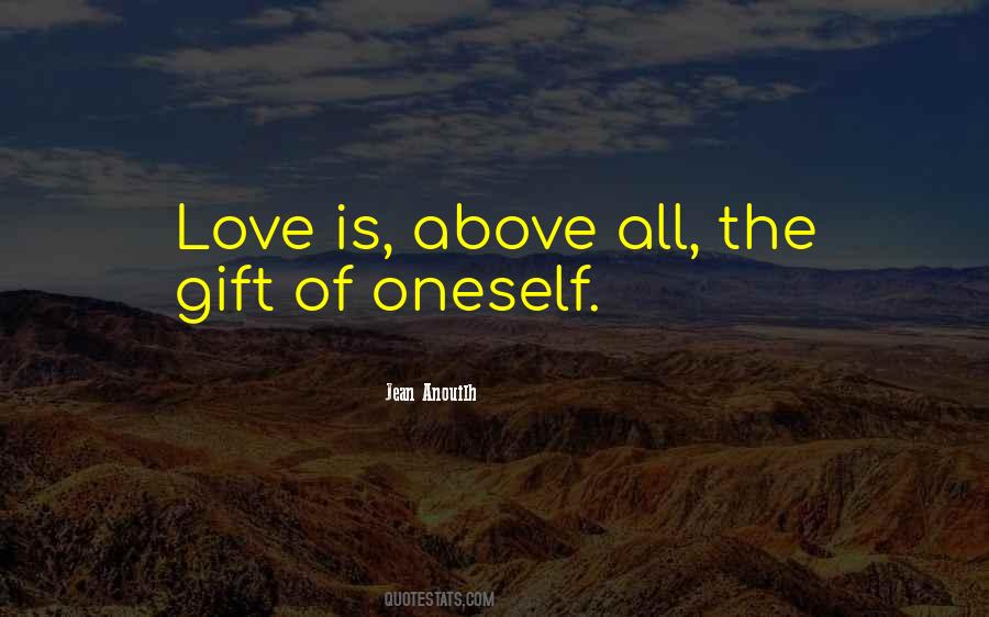 Quotes About The Gift Of Love #409061