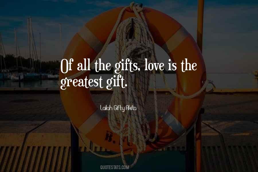 Quotes About The Gift Of Love #538640