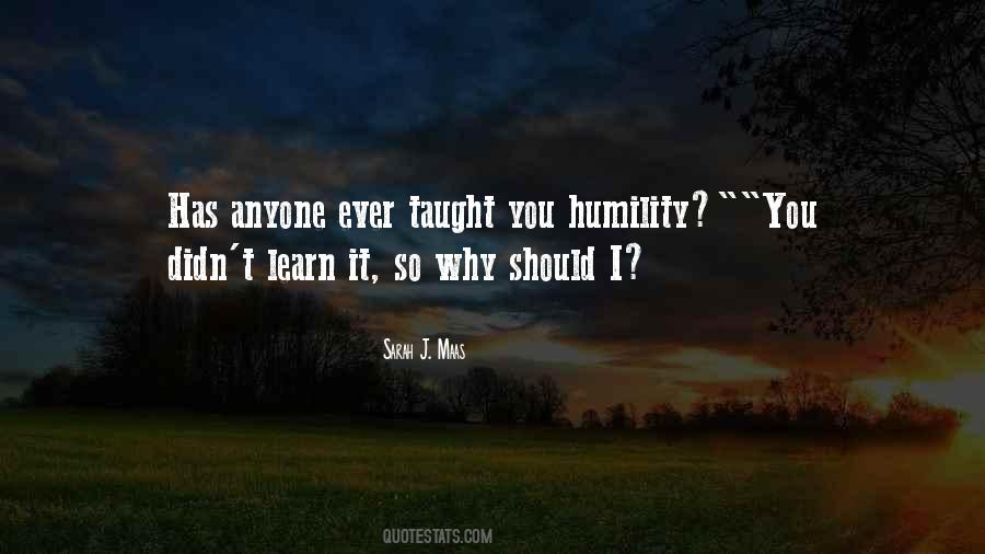You Can Learn From Anyone Quotes #492275
