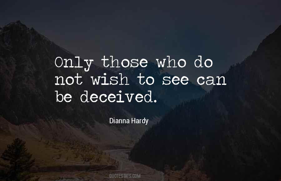 Not To Be Deceived Quotes #1779721