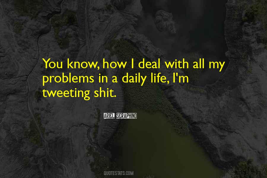 How To Deal With Problems In Life Quotes #1261591