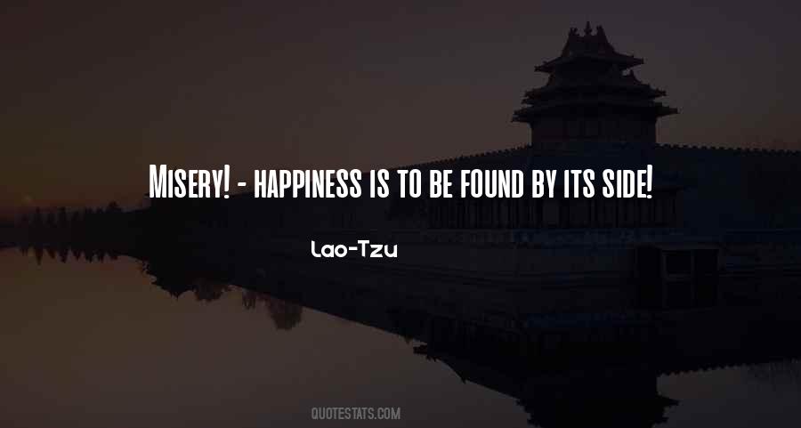 Misery Happiness Quotes #1295153