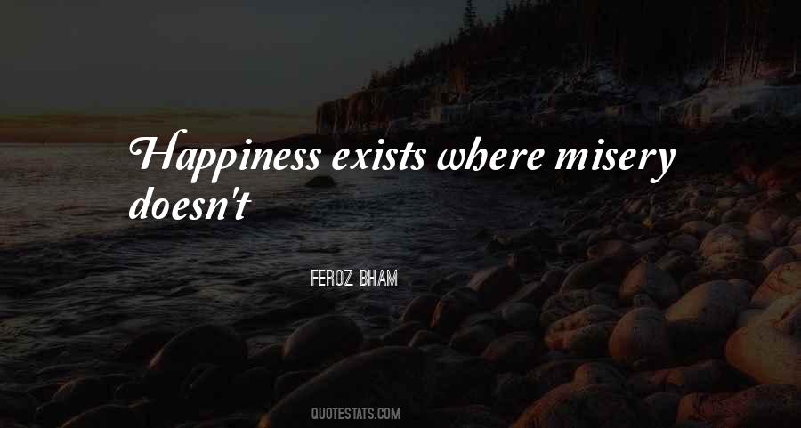 Misery Happiness Quotes #142991