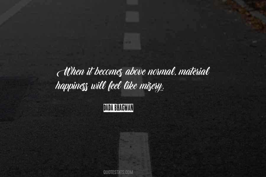 Misery Happiness Quotes #173185