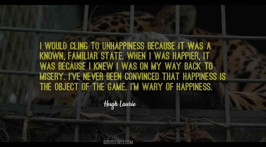 Misery Happiness Quotes #415362