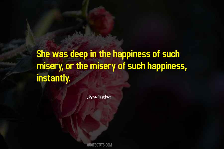 Misery Happiness Quotes #614384