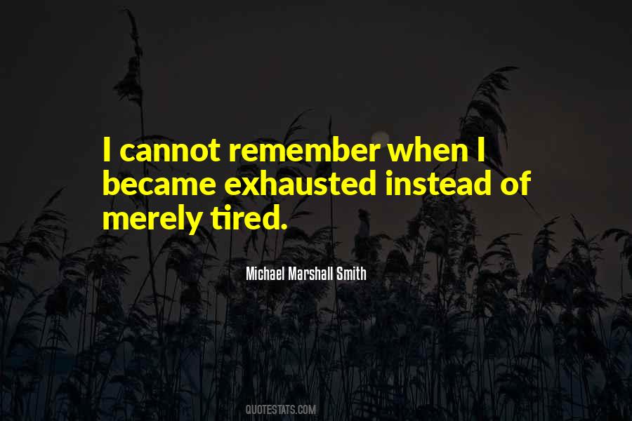 When Tired Quotes #316283