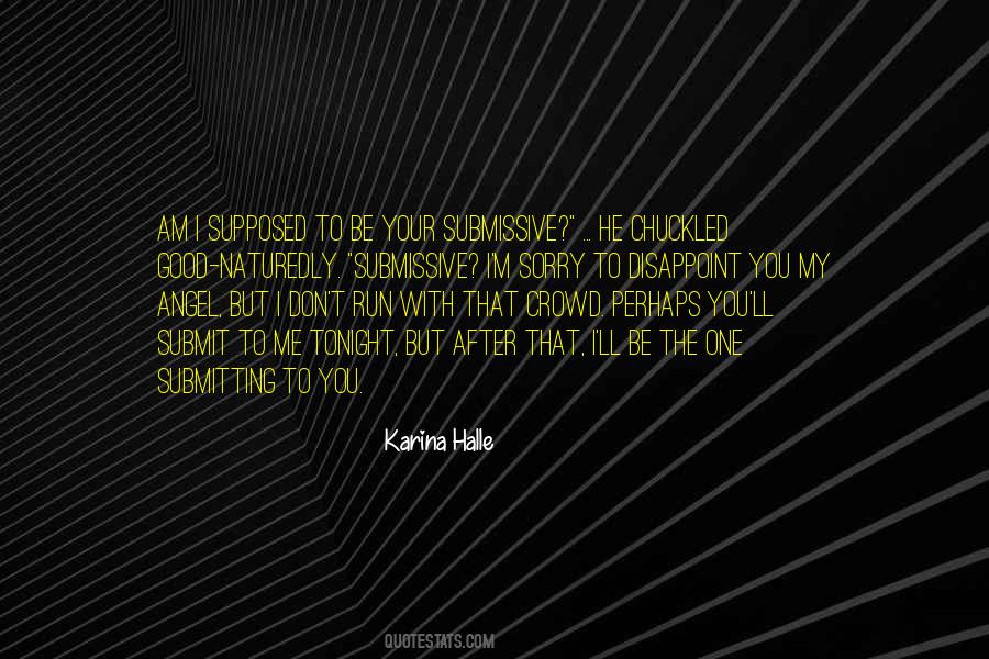 I Run To You Quotes #279307