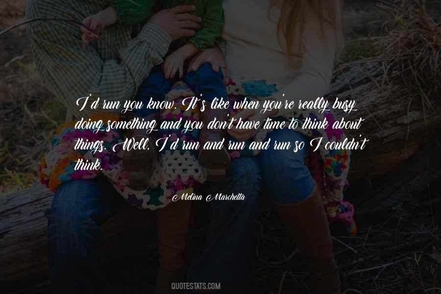 I Run To You Quotes #642726