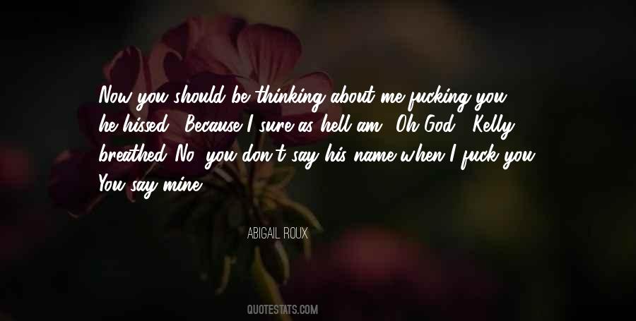 I Am Thinking About You Quotes #35296