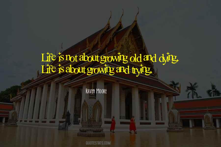 Quotes About Growing Old And Dying #99872