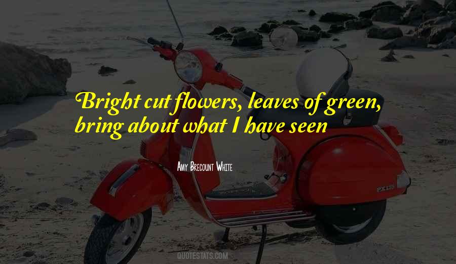You Can Cut All The Flowers Quotes #162374