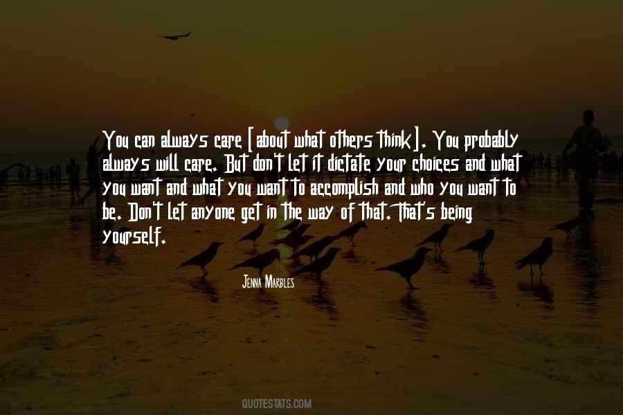 You Always Get What You Want Quotes #1329663