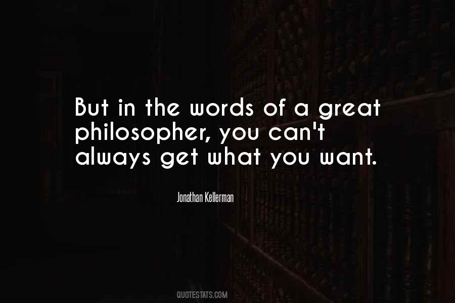 You Always Get What You Want Quotes #173439