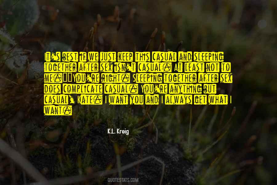 You Always Get What You Want Quotes #311302
