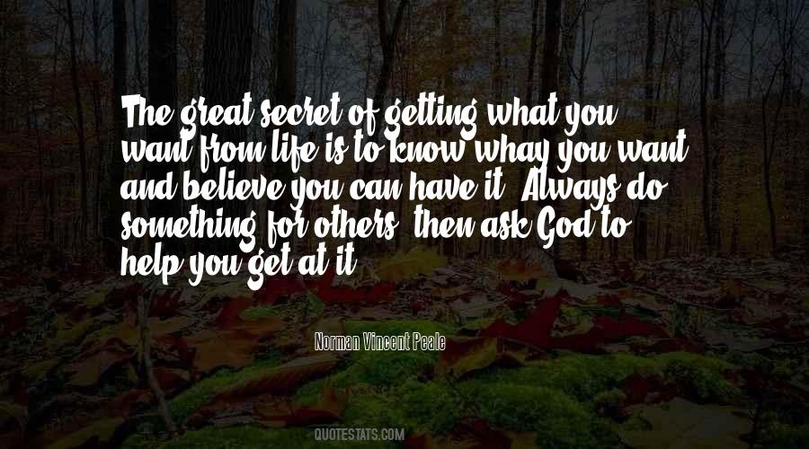 You Always Get What You Want Quotes #493599