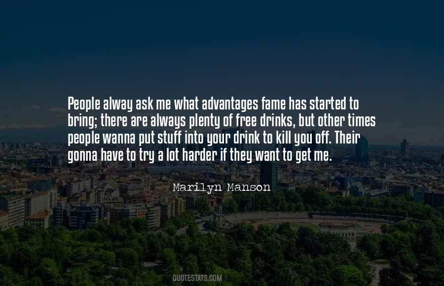 You Always Get What You Want Quotes #832225