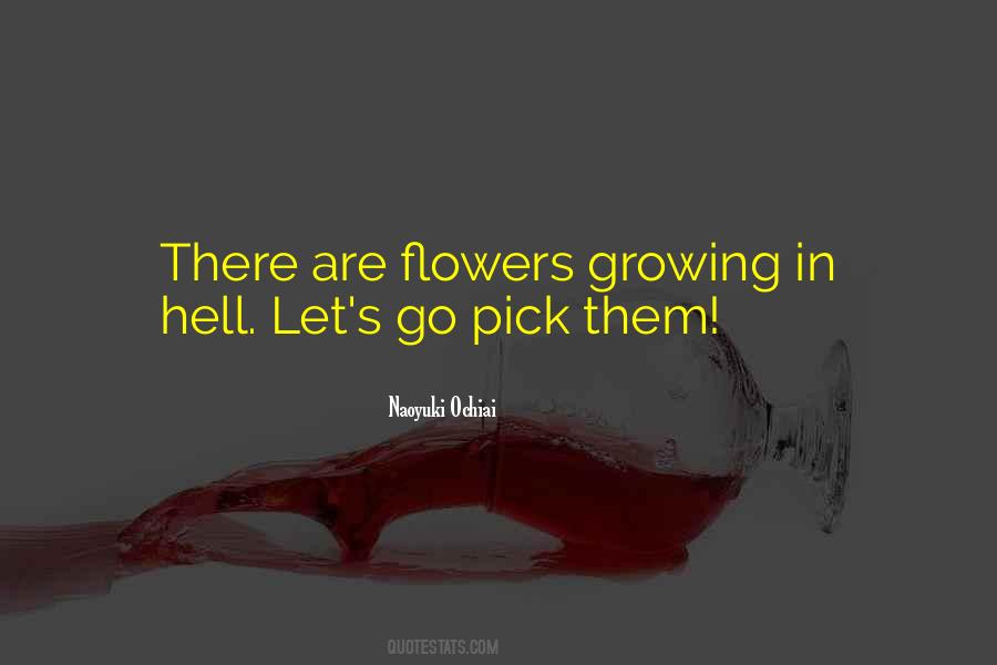 Quotes About Growing Flowers #1258036