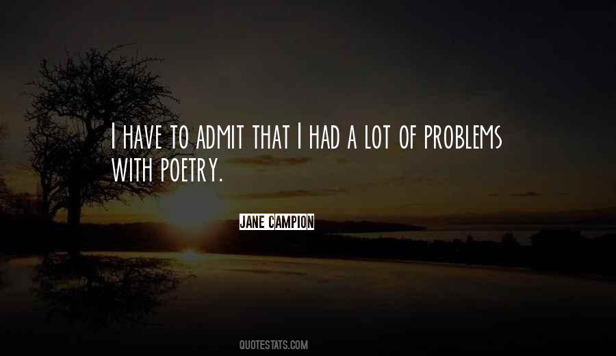 Lot Of Problems Quotes #820843