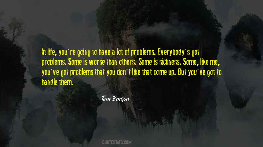Lot Of Problems Quotes #974392