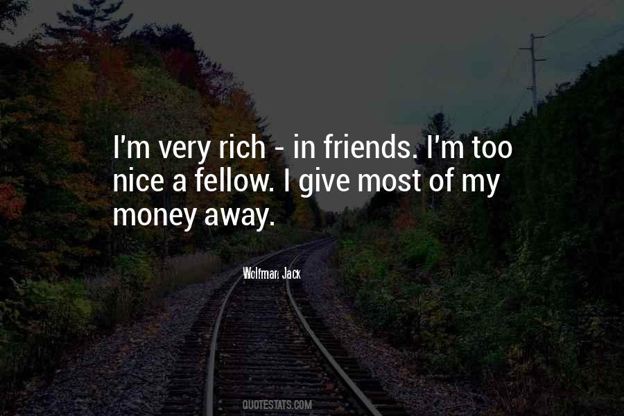 Quotes About Money Friends #1377218