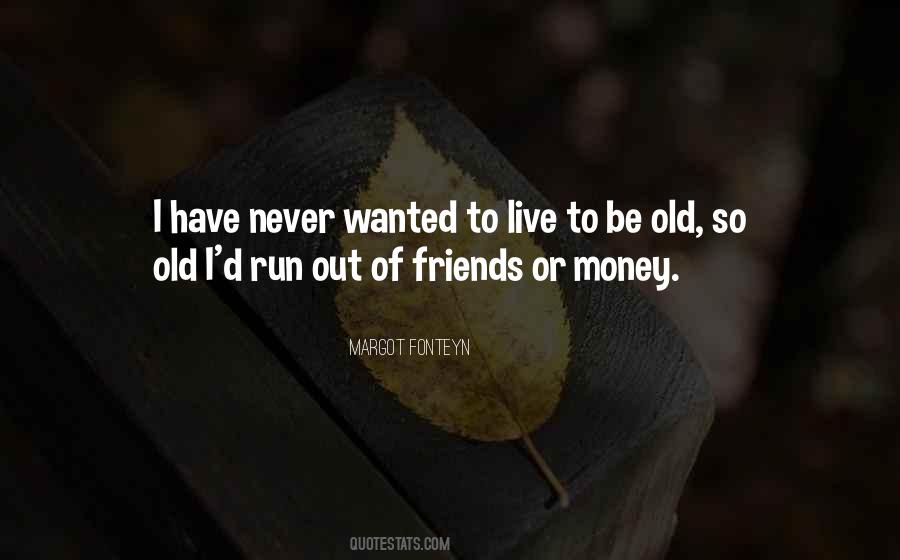 Quotes About Money Friends #1513436
