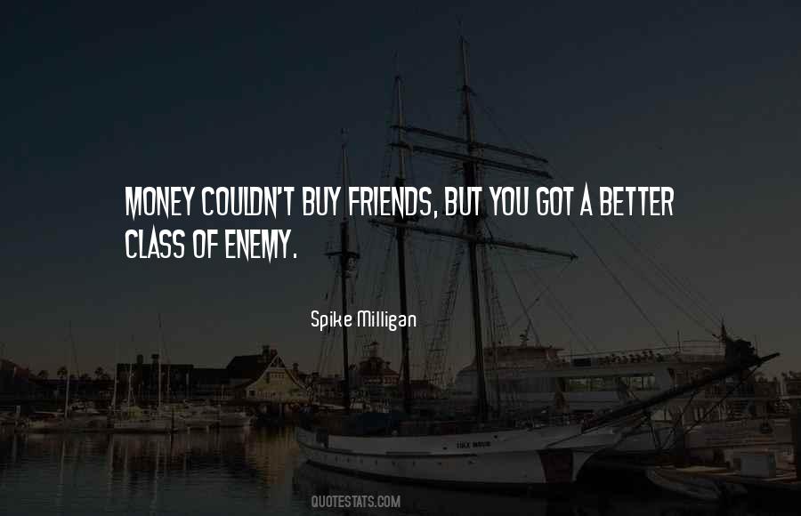 Quotes About Money Friends #487606