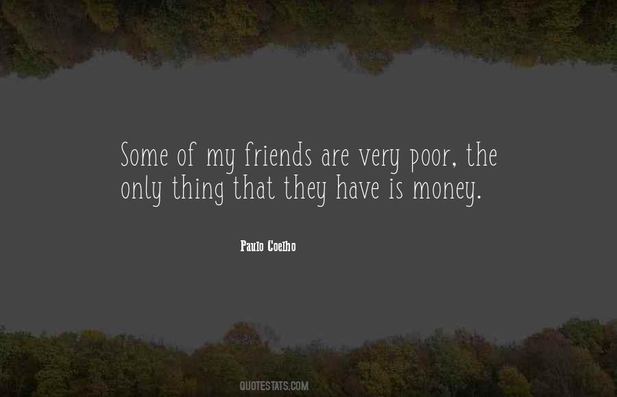 Quotes About Money Friends #499832