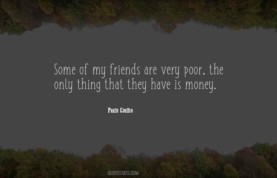 Quotes About Money Friends #499832