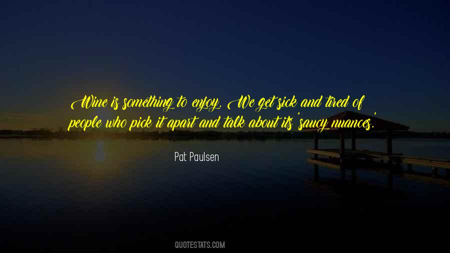 Enjoy Wine Quotes #1321496
