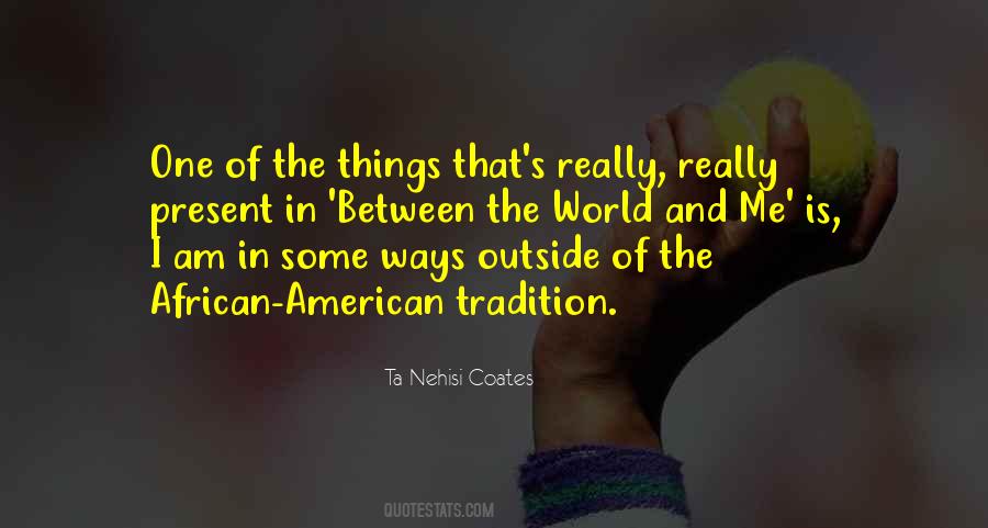 Between The World And Me Quotes #1272746