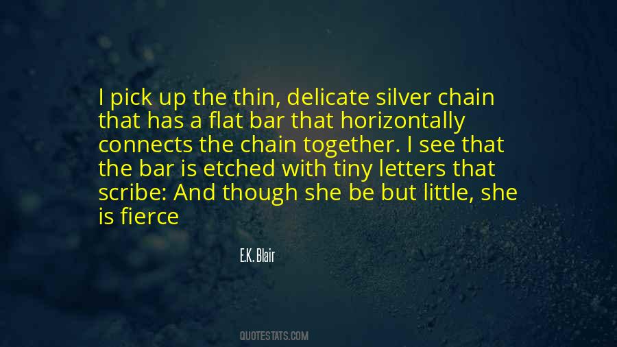 Though She Be But Little She Is Fierce Quotes #1863023