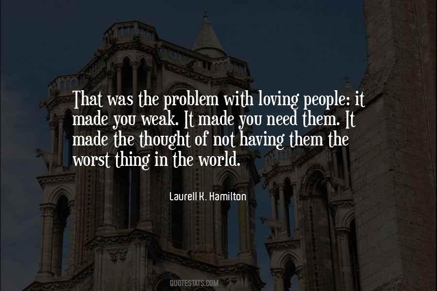 Need Loving Quotes #1743364