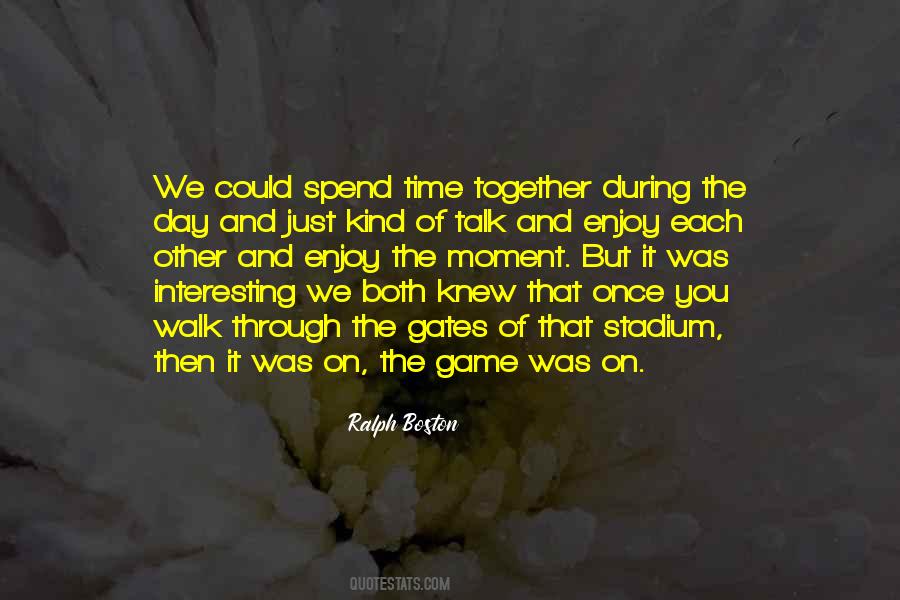 Enjoy Each Moment Quotes #1016456