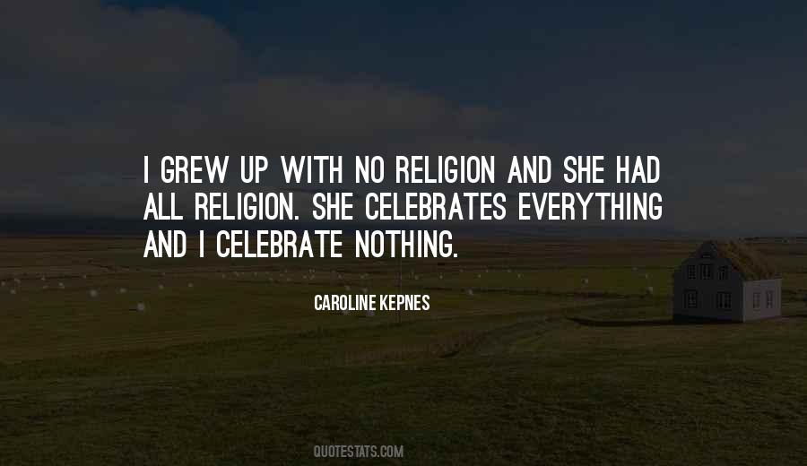 Celebrate Everything Quotes #1203544