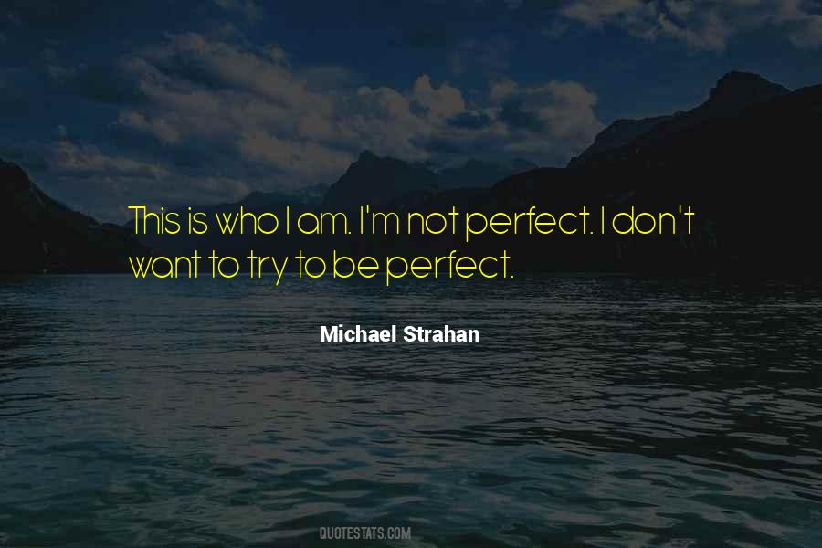 I M Not Perfect Quotes #553853