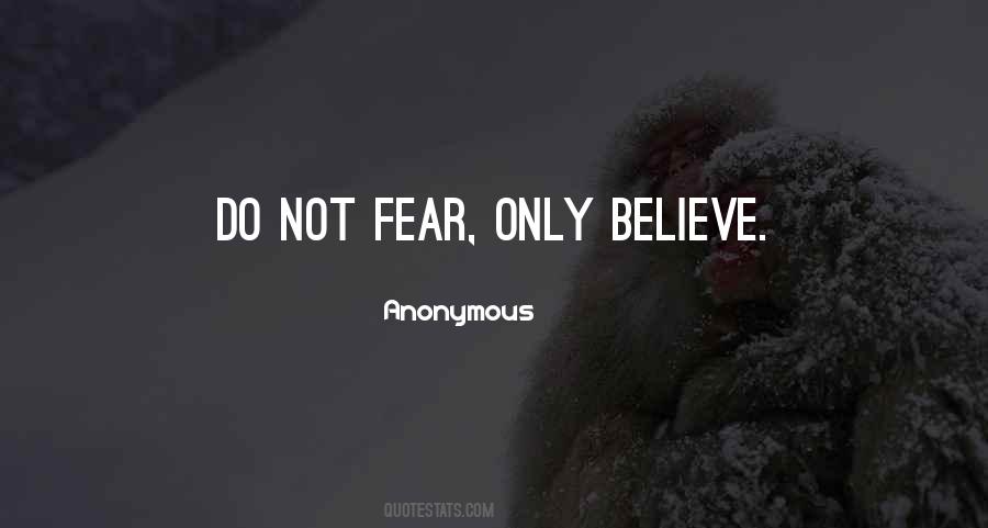 Quotes About Fear Only #1274904