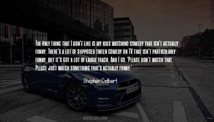 Comedy Tv Quotes #1445466