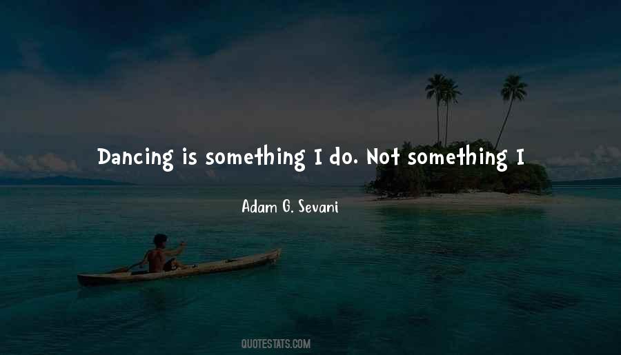 Feeling Dancing Quotes #888076