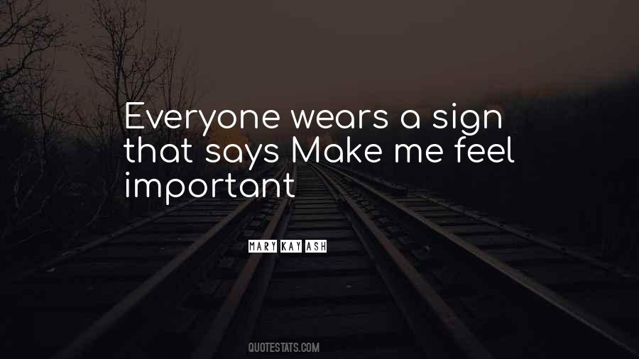 Feel Important Quotes #135949
