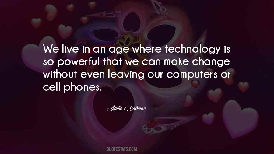 Quotes About Change In Technology #1457964